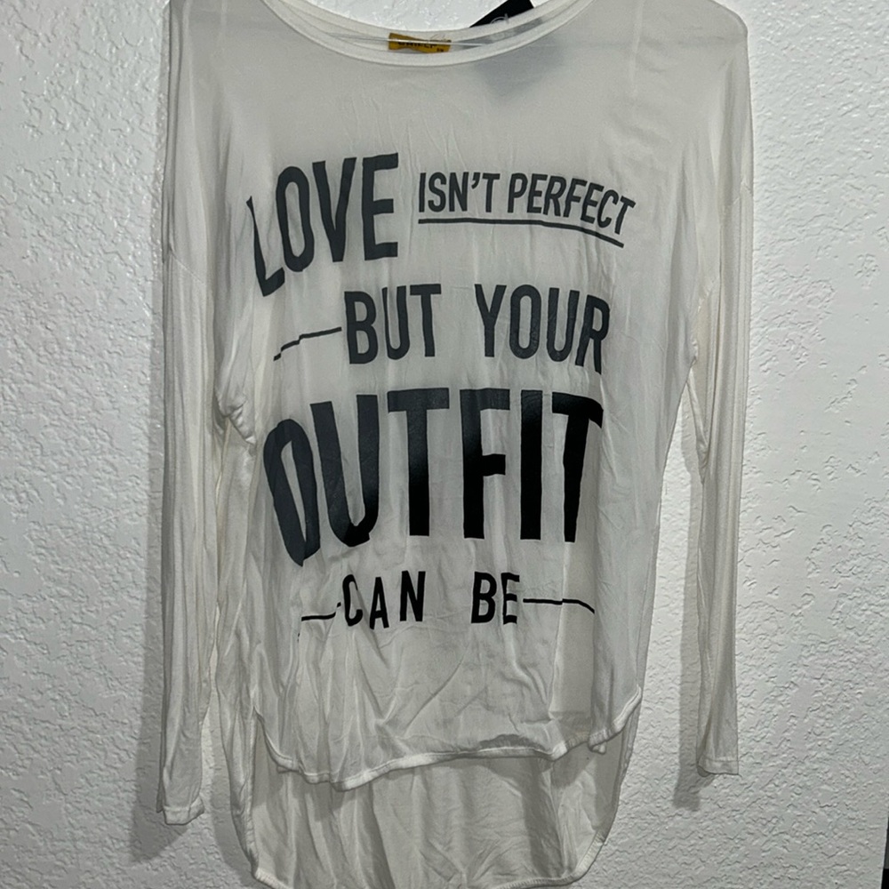 NWT high Low top “Love Isn’t Perfect but Your Outfit Can Be”